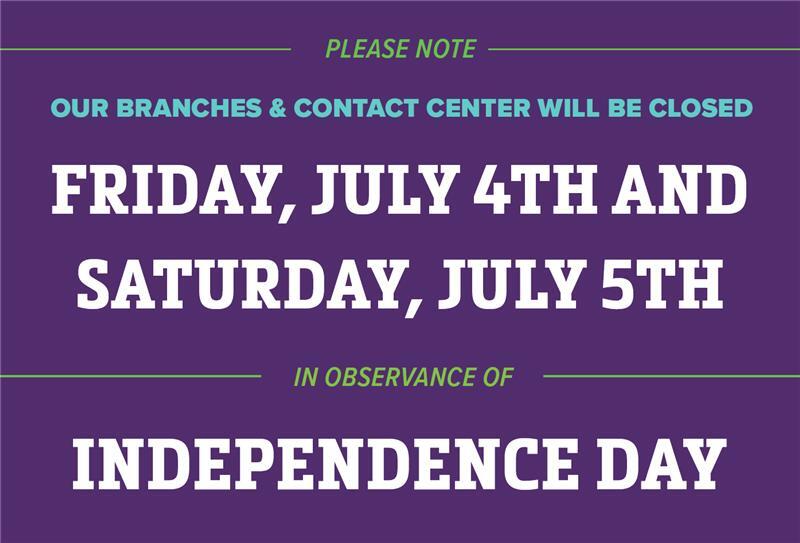 All Branches Closed July 4th & 5th in Observance of Independence Day