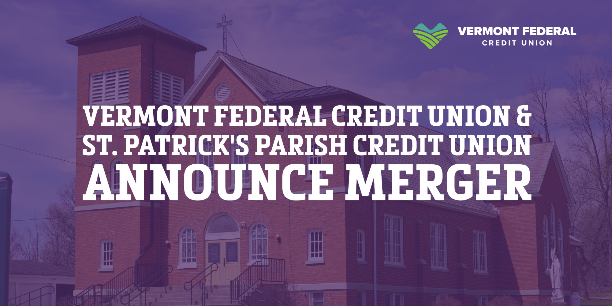 Vermont Federal & St. Patrick's Parish Credit Union Announce Merger