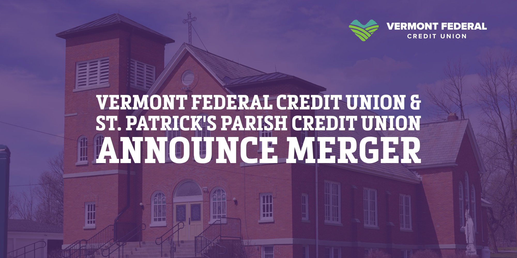 Vermont Federal & St. Patrick's Parish Credit Union Announce Merger