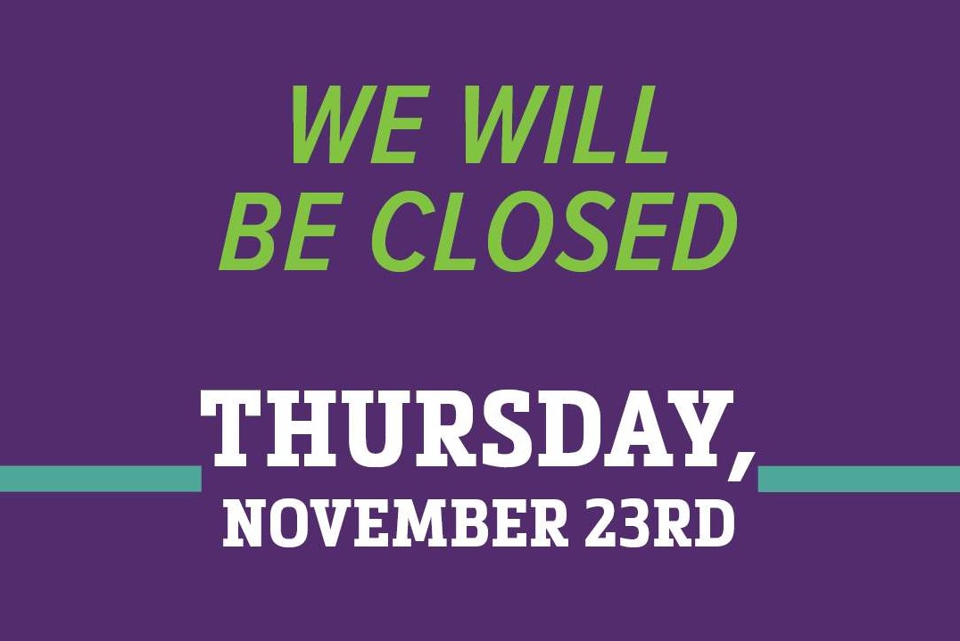 All Branches Closed on Thursday, November 23rd in Observance of Thanksgiving Day