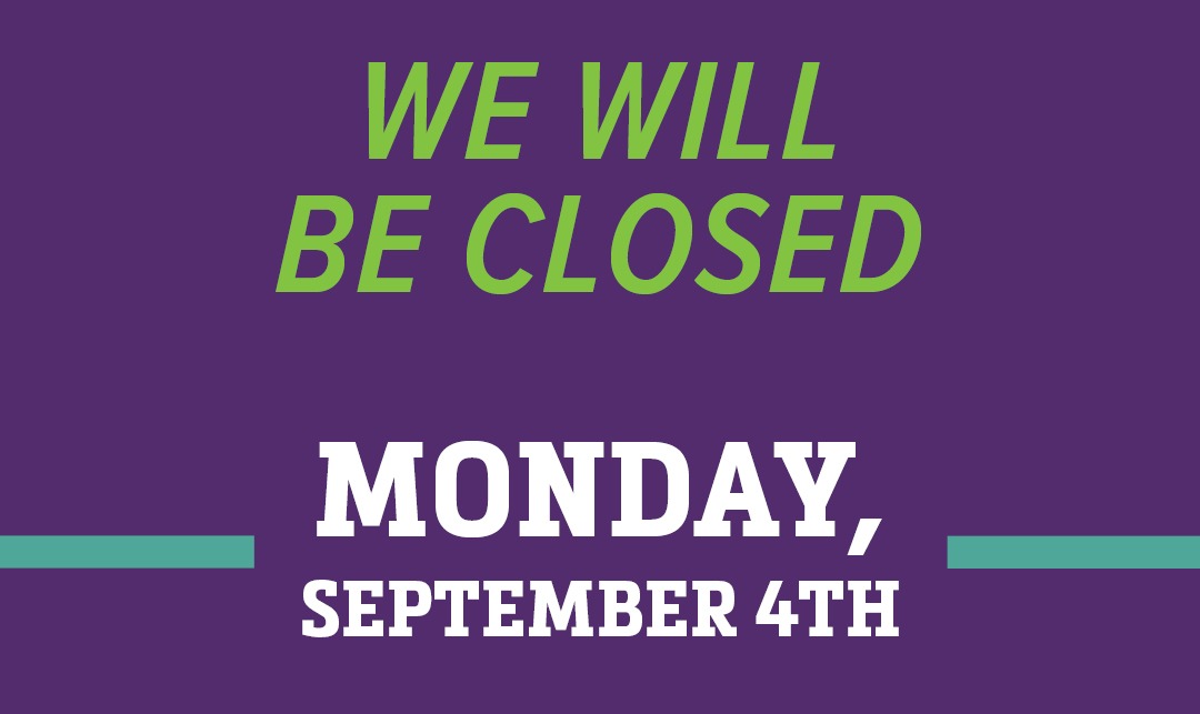 All Branches Closed on September 4th in Observance of Labor Day